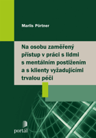 Na osobu zaměřený přístup v práci s lidmi s mentálním postižením a s klienty ...