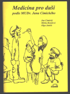 Medicína pro duši - podle MUDr. Jana Cimického