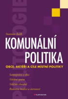 Komunální politika obce, aktéři a cíle místní politiky