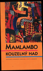Mamlambo kouzelný had - současná jihoafrická literatura, texty, biografie