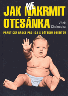 Jak (ne)nakrmit otesánka - praktický rádce pro boj s dětskou obezitou