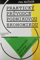 Praktický průvodce podnikovou ekonomikou