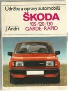 Údržba a opravy automobilů Škoda 105, 120, 130, Garde, Rapid