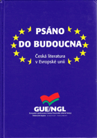 Psáno do budoucna - česká literatura v Evropské unii