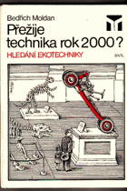 Přežije technika rok 2000? - hledání ekotechniky.