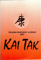 Tělesná zdatnost a zdraví díky KAI TAK