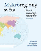 Makroregiony světa - Jiří Anděl, Jan D. Bláha, Ivan Bičík