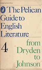 he Pelican Guide to English Literature 4 - From Dryden to Johnson