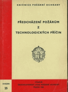 Předcházení požárům z technologických příčin.