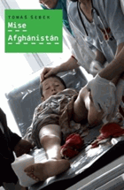 Mise Afghánistán - český chirurg v zemi lovců draků