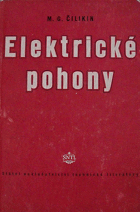 Elektrické pohony Určeno pro posluchače odb. škol a pro inženýry a techniky-projektanty ...