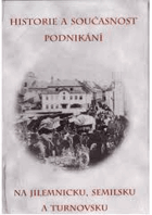 Historie a současnot podnikání na Jilemnicku, Semilsku a Turnovsku