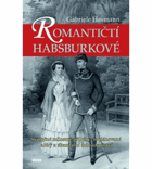 Romantičtí Habsburkové