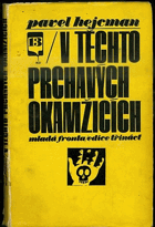 V těchto prchavých okamžicích