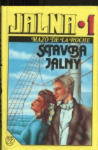 Jalna. Díl 1, Stavba Jalny