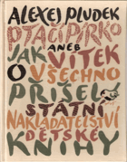 Ptačí pírko aneb Jak Vítek o všechno přišel