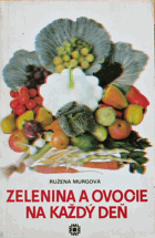 Zelenina a ovocie na každý deň.