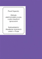 Základy elektronického zvuku a jeho kreativní zpracování VČ. CD!