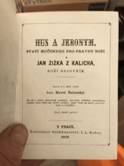 Hus a Jeronym, mučenníci pro pravdu a Jan Žižka z Kalicha Boží bojovník