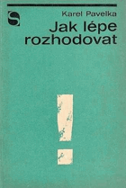 Jak lépe rozhodovat - ekonomické rozhodování