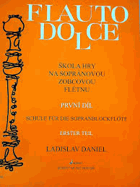 2SVAZKY Flauto dolce - škola hry na sopránovou zobcovou flétnu. Díl 1-2