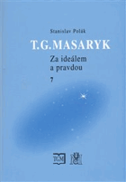 T.G. Masaryk - za ideálem a pravdou. 4, (1900-1914)