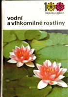 Vodní a vlhkomilné rostliny.