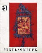 Mikuláš Medek. Peintures, Paintings, Bilder 1958 - 1967