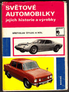 Světové automobilky, jejich historie a výrobky