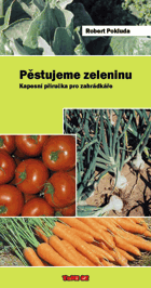 Pěstujeme zeleninu - kapesní příručka pro zahrádkáře