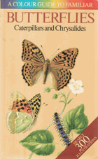 Colour Guide to Familiar Butterflies. Caterpillars and Chrysalids