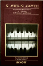 Klavier-Klangwelt, ED 7524 - ausgewählte Klaviermusik zu 2 Händen für Unterricht und Freizeit