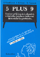 5 plus 9 - soubor přijímacích zkoušek z českého jazyka a kulturně-historického přehledu ...