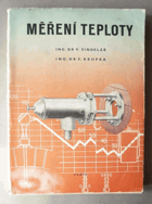 Měření teploty. Úvod do měření teplot pro techn. praxi a pro studium s příklady a ...