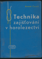 Technika zajišťování v horolezectví.