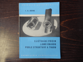 Zjišťování příčin lomů únavou podle struktury a tvaru