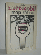Automobil moja záľuba.