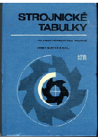 Strojnické tabulky Pomocná kniha pro stř. prům. školy strojnické a pro školy příbuzných ...
