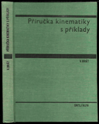 Příručka kinematiky s příklady - vysokoškolská příručka pro strojní fakulty