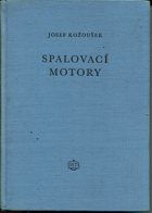 Spalovací motory. Učebnice pro vysoké školy technické.