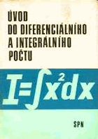 Úvod do diferenciálního a integrálního počtu pro 3. ročník středních průmyslových škol ...