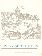 Livbvz metropolis. Tam, kde řeka Cidlina tratí vé jméno
