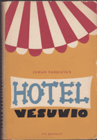 Hotel Vesuvio - veselý román o hroznech, víně a sluneční záři BEZ OBÁLKY!
