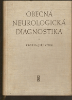 Obecná neurologická diagnostika. Zákl. neurologického vyšetřování a symptomatologie ...