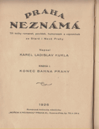 Konec bahna Prahy I II OBA 2 DÍLY V 1 SVAZKU
