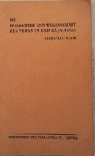 Die Philosophie und Wissenschaft des Vedanta und Raja Yoga