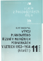 Vývoj plánovitého řízení v netržních podmínkách v letech 1953 - 1964