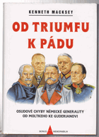 Od triumfu k pádu - osudové chyby německé generality od Moltkeho ke Guderianovi