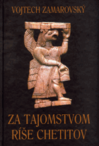 Za tajomstvom ríše Chetitov