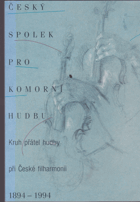 Český spolek pro komorní hudbu 1894-1994